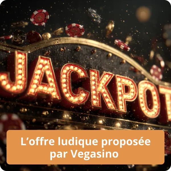 L’offre ludique proposée par Vegasino – sélection de jeux et divertissement L’offre ludique proposée par Vegasino